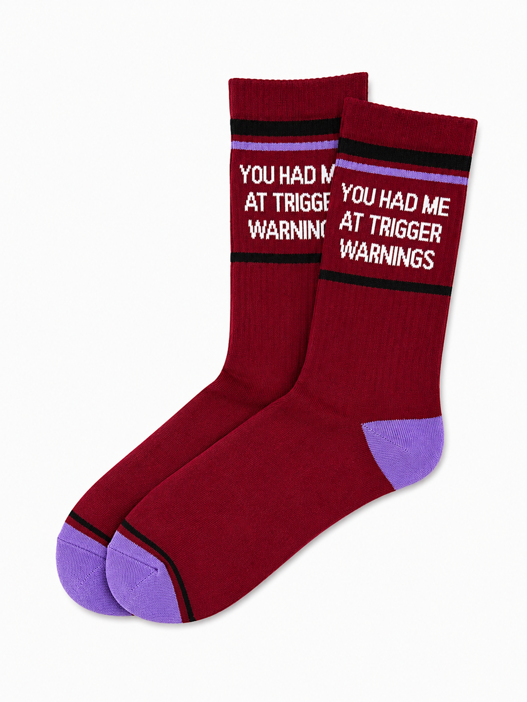 You Had Me at Trigger Warnings Socks